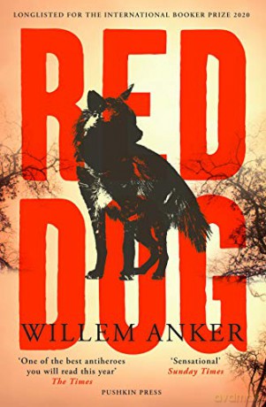 Red Dog: LONGLISTED for the 2020 International Booker Prize: Willem Anker - Willem Anker [KSIĄŻKA]