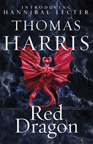 Red Dragon: The original Hannibal Lecter classic (Hannibal Lecter) - Thomas Harris [KSIĄŻKA]