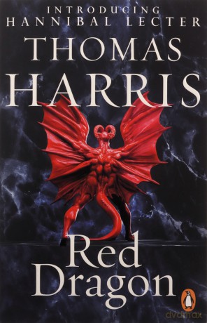 Red Dragon: The original Hannibal Lecter classic (Hannibal Lecter) - Thomas Harris [KSIĄŻKA]