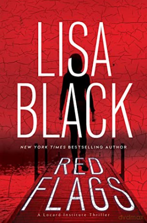 Red Flags (A Locard Institute Thriller) - Lisa Black [KSIĄŻKA]