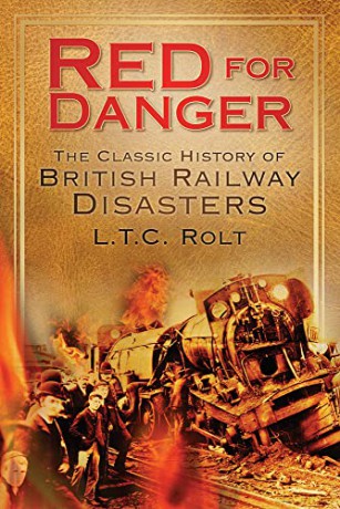 Red for Danger: The Classic History Of British Railway Disasters - L T C Rolt [KSIĄŻKA]
