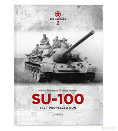 Red Machines 2: SU-100 Self-Propelled Gun - James Kinnear [KSIĄŻKA]