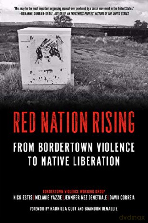 Red Nation Rising: From Border Town Violence to Native Liberation - Jennifer Nez Denetdale [KSIĄŻKA]