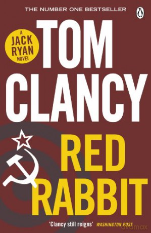 Red Rabbit: INSPIRATION FOR THE THRILLING AMAZON PRIME SERIES JACK RYAN - Tom Clancy [KSIĄŻKA]