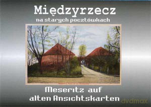 Międzyrzecz na starych pocztówkach. Mesrritz auf Ansichtskarten Cześć II.  [KSIĄŻKA]