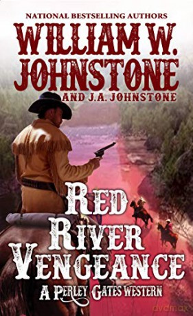 Red River Vengeance: 5 (A Perley Gates Western) - William Johnstone [KSIĄŻKA]