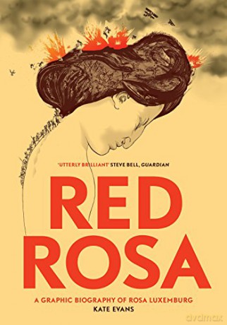 Red Rosa: A Graphic Biography of Rosa Luxemburg - Kate Evans [KSIĄŻKA]