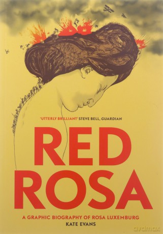 Red Rosa: A Graphic Biography of Rosa Luxemburg - Kate Evans [KSIĄŻKA]