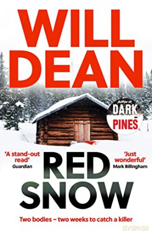 Red Snow: WINNER OF BEST INDEPENDENT VOICE AT THE AMAZON PUBLISHING READERS' AWARDS, 2019 (The Tuva Moodyson Mysteries) - Will Dean [KSIĄŻKA]