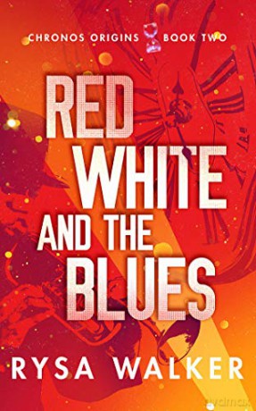 Red, White, and the Blues: 2 (Chronos Origins, 2) - Rysa Walker [KSIĄŻKA]
