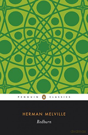 Redburn: His First Voyage: Being the Sailorboy Confessions and Reminiscences of the Son-of-a-gentleman in the Merchant Service (Penguin English Library) - Herman Melville [KSIĄŻKA]