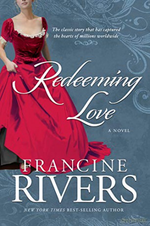 Redeeming Love - Francine Rivers [KSIĄŻKA]