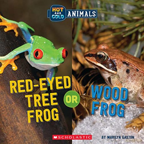 Red-Eyed Tree Frog or Wood Frog (Hot and Cold Animals) - Marilyn Easton [KSIĄŻKA]