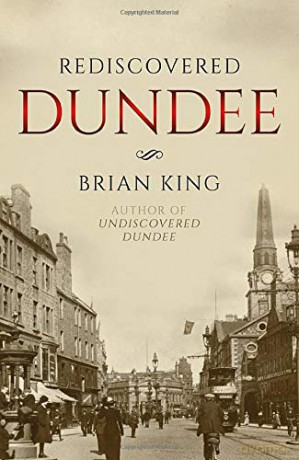 Rediscovered Dundee - Brian King [KSIĄŻKA]