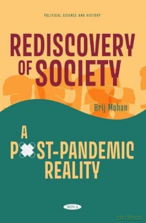 Rediscovery of Society: A Post-Pandemic Reality (Political Science and History) - Brij Mohan [KSIĄŻKA]