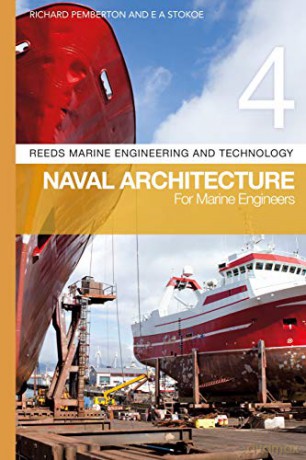 Reeds Vol 4: Naval Architecture for Marine Engineers (Reeds Marine Engineering and Technology Series) - Richard Pemberton [KSIĄŻKA]
