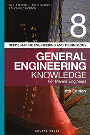 Reeds Vol 8 General Engineering Knowledge for Marine Engineers: 14 (Reeds Marine Engineering and Technology Series) - Leslie Jackson [KSIĄŻKA]