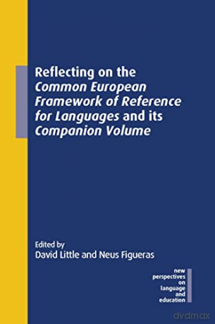 Reflecting on the Common European Framework of Reference for Languages and its Companion Volume: 104 (New Perspectives on Language and Education) - David Little [KSIĄŻKA]