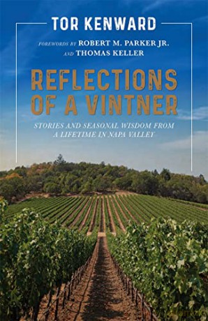 Reflections of a Vintner: Stories and Seasonal Wisdom from a Lifetime in Napa Valley - Tor Kenward [KSIĄŻKA]