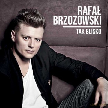 Rafał Brzozowski: Tak Blisko [CD]