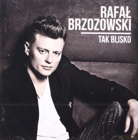Rafał Brzozowski: Tak Blisko [CD]