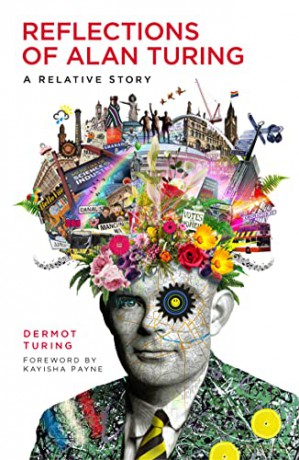 Reflections of Alan Turing: A Relative Story - Dermot Turing [KSIĄŻKA]