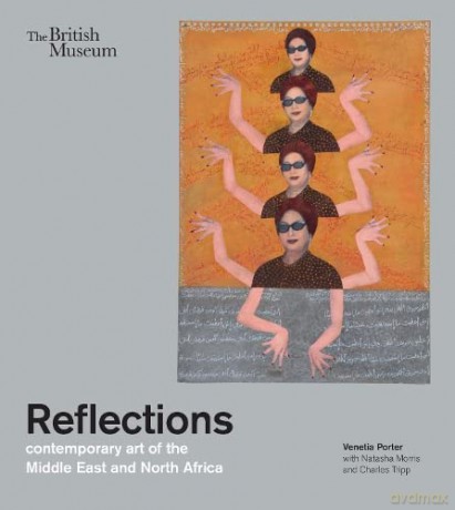 Reflections: contemporary art of the Middle East and North Africa - Venetia Porter [KSIĄŻKA]
