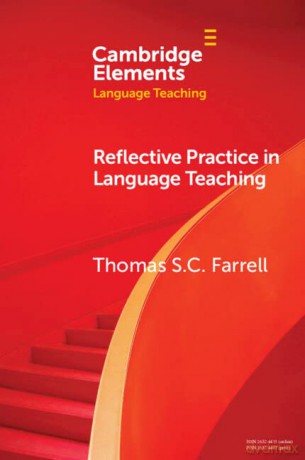 Reflective Practice in Language Teaching (Elements in Language Teaching) - Thomas S. C. Farrell [KSIĄŻKA]