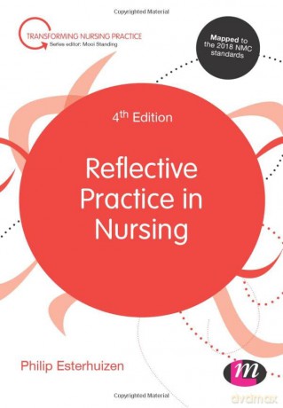 Reflective Practice in Nursing (Transforming Nursing Practice Series) - Philip Esterhuizen [KSIĄŻKA]