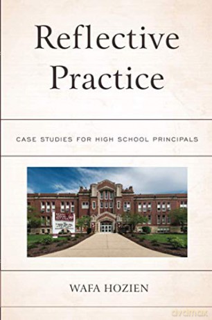 Reflective Practice: Case Studies for High School Principals - Wafa Hozien [KSIĄŻKA]