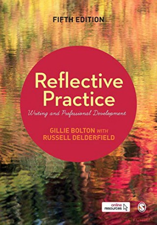 Reflective Practice: Writing and Professional Development - Gillie Bolton [KSIĄŻKA]