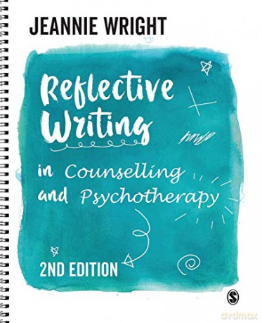 Reflective Writing in Counselling and Psychotherapy - Jeannie Wright [KSIĄŻKA]