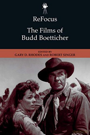 Refocus: the Films of Budd Boetticher (ReFocus: The American Directors Series) - Gary D Rhodes [KSIĄŻKA]