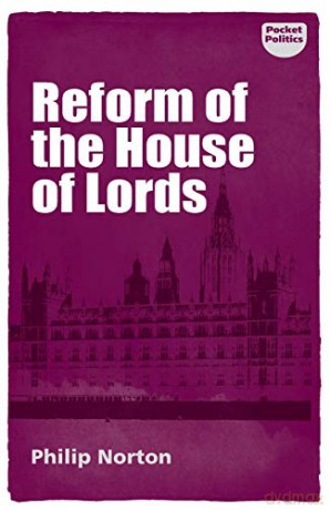 Reform of the House of Lords (Pocket Politics) - Philip Norton [KSIĄŻKA]