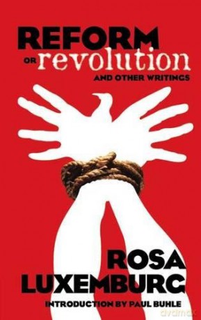 Reform or Revolution and Other Writings (Dover Books on History, Political and Social Science) - Rosa Luxemburg [KSIĄŻKA]