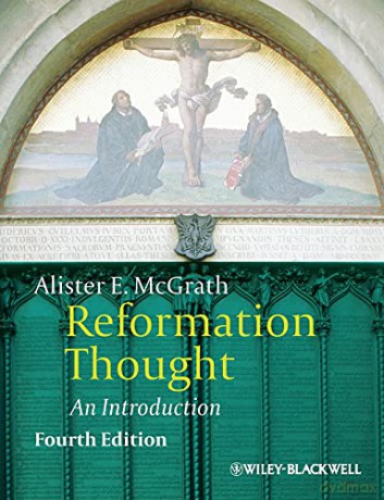 Reformation Thought: An Introduction, 4th Edition - Alister E. McGrath [KSIĄŻKA]