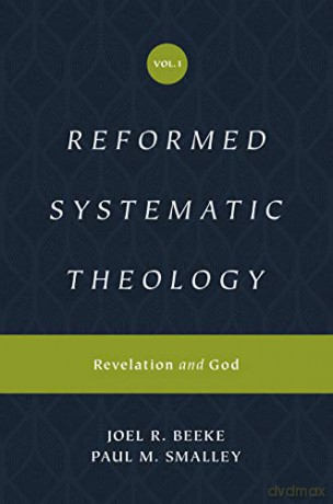 Reformed Systematic Theology, Volume 1: Volume 1: Revelation and God - Joel Beeke [KSIĄŻKA]
