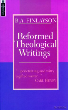 Reformed Theological Writings - R. A. Finlayson [KSIĄŻKA]