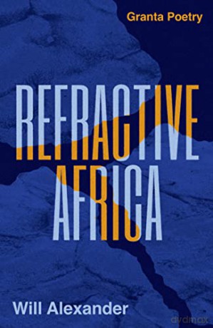 Refractive Africa: Ballet of the Forgotten - Will Alexander [KSIĄŻKA]