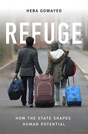 Refuge: How the State Shapes Human Potential - Gowayed [KSIĄŻKA]