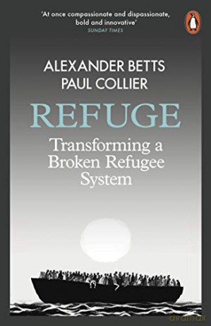 Refuge: Transforming a Broken Refugee System - Alexander Betts [KSIĄŻKA]