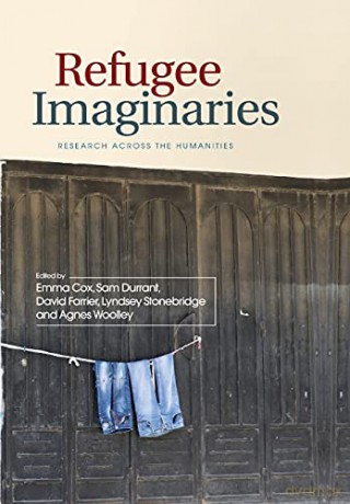Refugee Imaginaries: Research Across the Humanities - Emma Cox [KSIĄŻKA]
