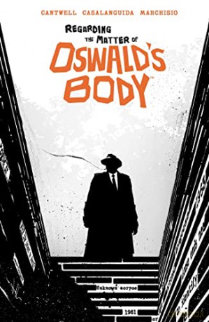 Regarding the Matter of Oswald's Body - Christopher Cantwell [KSIĄŻKA]