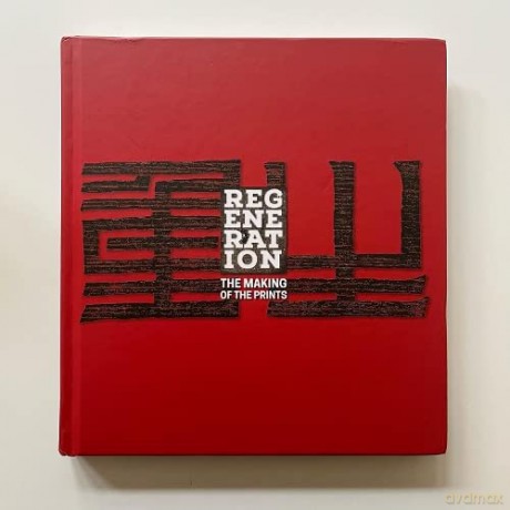 REGENERATION: THE MAKING OF THE PRINTS (REGENERATION: THE MAKING OF THE PRINTS: A COMPANION VOLUME TO A PORTFOLIO OF 18 CONTEMPORARY CHINESE PRINTS COMMISSIONED BY THE MUBAN EDUCATIONAL TRUST) - David Barker [KSIĄŻKA]