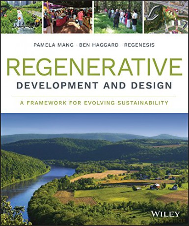 Regenerative Development and Design - A Framework For Evolving Sustainability - Regenesis Group [KSIĄŻKA]