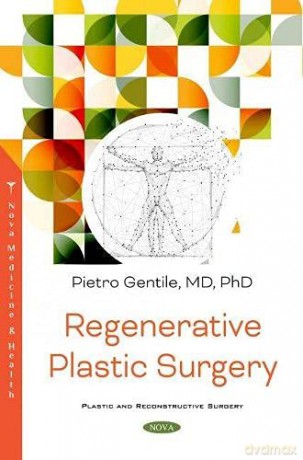Regenerative Plastic Surgery (Plastic and Reconstructive Surgery) - Pietro Gentile [KSIĄŻKA]