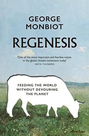 Regenesis: Feeding the World without Devouring the Planet - George Monbiot [KSIĄŻKA]