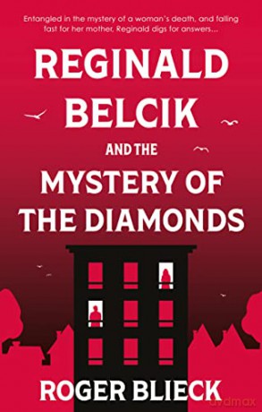 Reginald Belcik and the Mystery of the Diamonds - Roger Blieck [KSIĄŻKA]