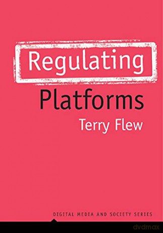 Regulating Platforms (Digital Media and Society) - Terry Flew [KSIĄŻKA]