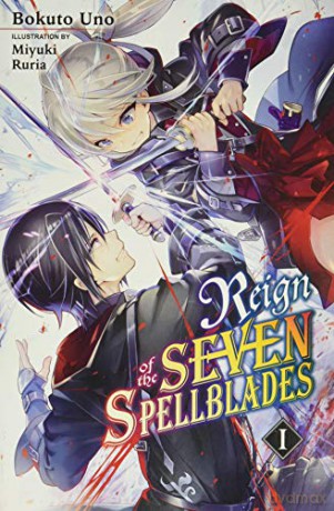Reign of the Seven Spellblades, Vol. 1 (light novel) - Miyuki Ruria [KSIĄŻKA]
